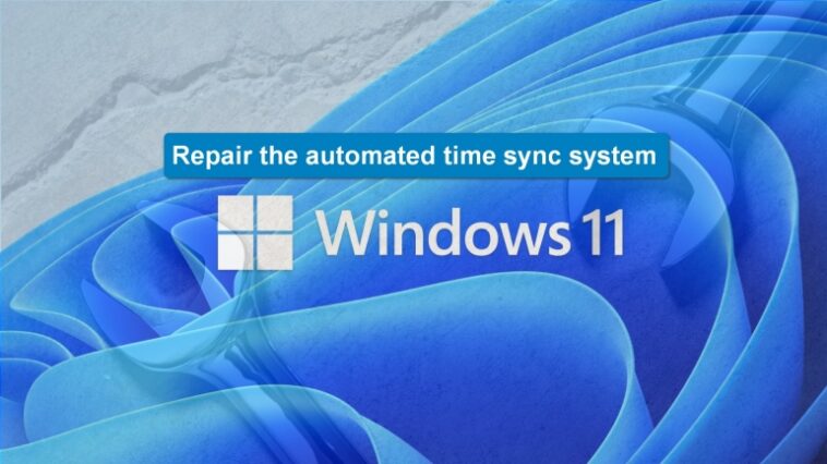 Cómo reparar la sincronización de tiempo automatizada en Windows 11