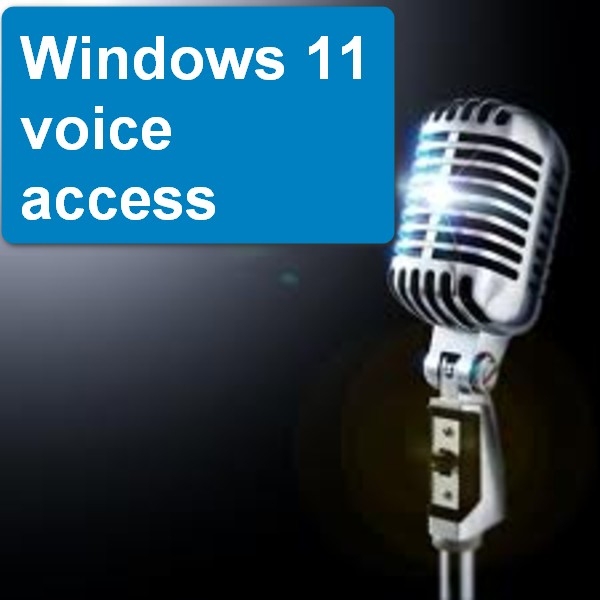 Un micrófono y el texto Acceso por voz de Windows 11.