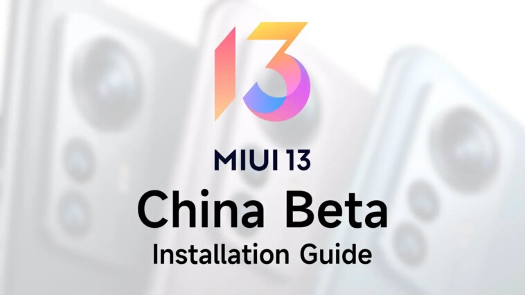 ¿Cómo instalar MIUI 13 China Beta en su dispositivo Xiaomi, Redmi y POCO?