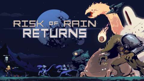 Risk Of Rain Returns es una renovación masiva del Roguelike clásico