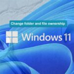 Cómo cambiar la propiedad y el control de archivos y carpetas en Windows 11