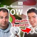 The MacRumors Show: ¿Qué funciones de salud y estado físico llegarán a los AirPods?