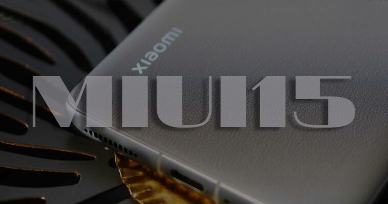 Xiaomi adelanta la llegada de MIUI 15: modelos que se actualizarán
