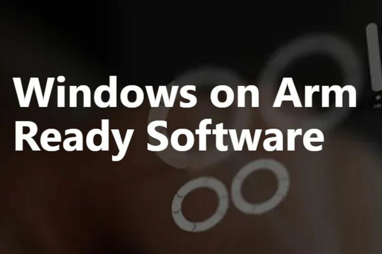 El “software Windows on Arm Ready” lee texto sobre un fondo borroso.