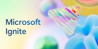 Microsoft Ignite 2025: obtenga las últimas noticias y conocimientos